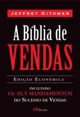 (Frete grátis) A Bíblia de Vendas - Inclui Os 10,5 Mandamentos do Sucesso de Vendas