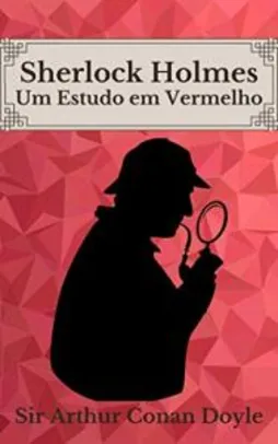 eBook - Um Estudo em Vermelho: Sherlock Holmes