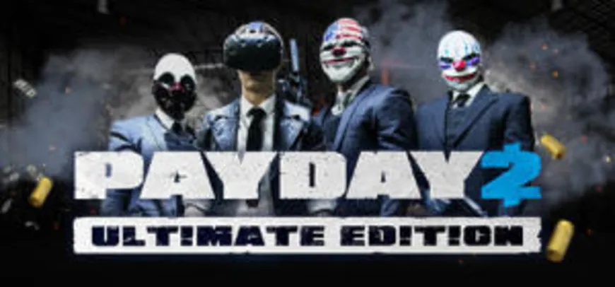 PAYDAY 2 [PC] por R$9,99