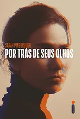 Por Trás de Seus Olhos: O Livro Que Originou a Série da Netflix | R$40