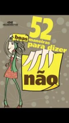 E-BOOK: 52 BOAS MANEIRAS PARA DIZER "NÃO"