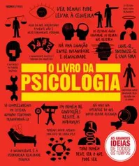 O Livro da Psicologia - Col. As Grandes Ideias de Todos Os Tempos por R$ 20