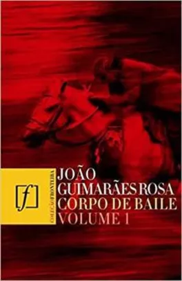 Livro - Corpo Do Baile - Vol.1 - Nova fronteira | R$14