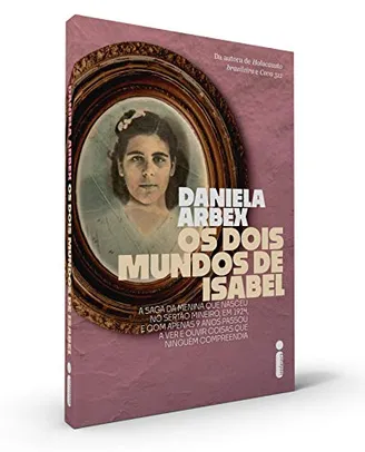 Livro Os Dois Mundos de Isabel: A Saga da Menina Que Nasceu no Sertão Mineiro