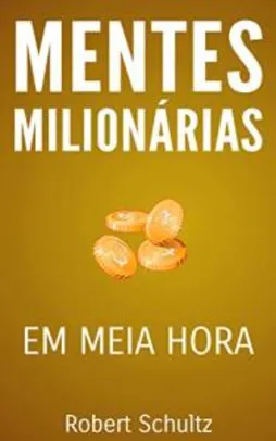 eBook Grátis: Mentes milionarias em meia hora