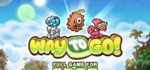 [GRÁTIS] Jogo Way to Go! - PC