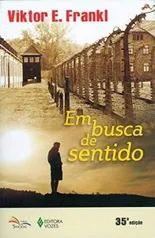 Viktor Frankl - "Em Busca De Sentido: Um psicólogo no campo de concentração" [PRIME]