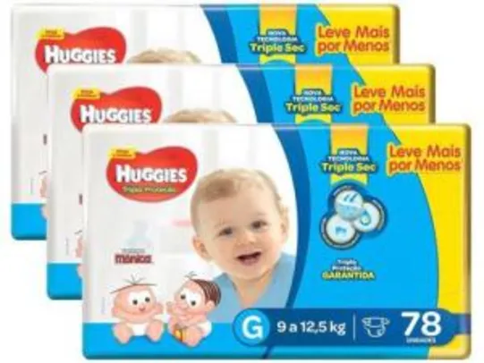 Kit Fraldas Huggies Tripla Proteção Tam. G - 9 a 12,5kg 3 Pacotes com 78 Unid Cada | R$138