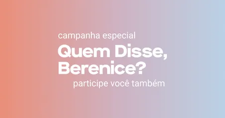 Quem Disse Berenice - Cadastre-se até 14/abr e pegue sua Mini Bruma Fixadora Acordei Assim!