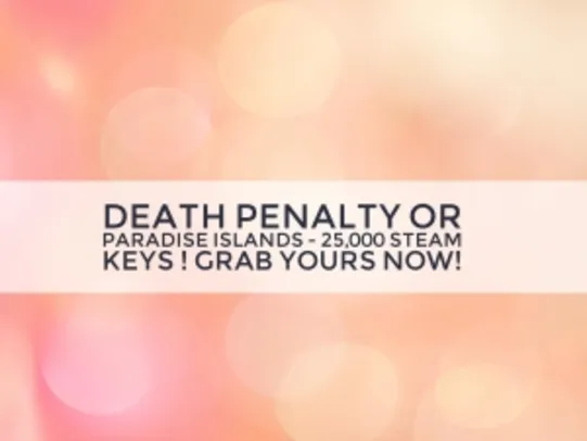 Death Penalty ou Paradise Islands • [KEY STEAM GRÁTIS]