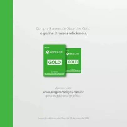 Compre Xbox Live Gold de 3 meses e ganhe um código para mais 3 meses de Xbox Live Gold.