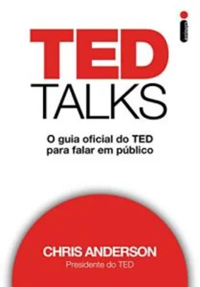 eBook TED Talks: O Guia Oficial do TED Para Falar em Público R$12