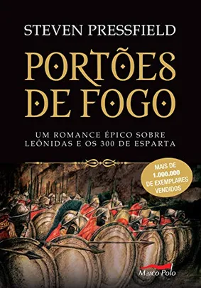 Livro - Portões De Fogo Um Romance Épico Sobre Leônidas E Os 300 De Esparta | R$40