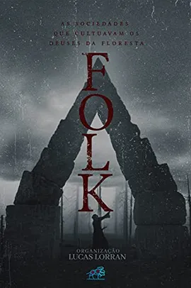 [eBook Kindle] - FOLK: As sociedades que cultuavam deuses da floresta