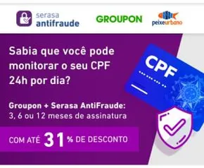 [Groupon] Serasa antifraude com 55% de desconto - R$76