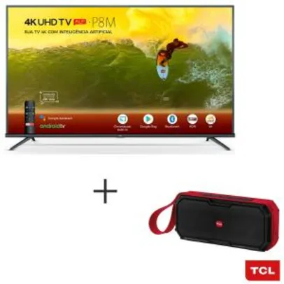 Smart TV TCL LED 4K 50" + Caixa Som Bluetooth TCL 30W e Prova D'Agua