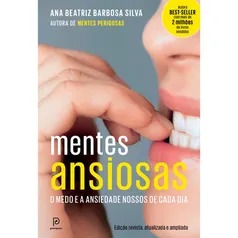 Livro - Mentes ansiosas: O medo e a ansiedade nossos de cada dia