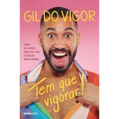 Livro - Tem que vigorar! Como me aceitei, venci na vida e realizei meus sonhos