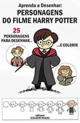 eBook - Aprenda a Desenhar: Personagens de Harry: 25 Personagens para Desenhar e Colorir