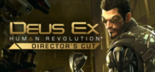 Deus Ex: Human Revolution - Director's Cut - STEAM PC - R$ 8,74