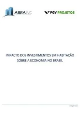 Impacto dos investimentos em habitação sobre a economia no Brasil - ebook grátis