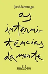 As Intermitências da Morte - José Saramago R$23