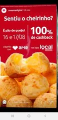 100% de CashBack no Pão de Queijo na Local Americanas (loja de conveniência)