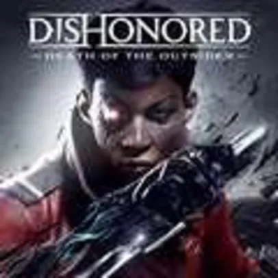 Dishonored®: Death of the Outsider™ - Xbox | R$21