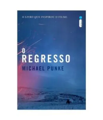 [PRIME] O Regresso - Michael Punke - R$14