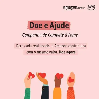 [Amazon + Unibes] Doe e Ajude: Campanha de Combate à Fome