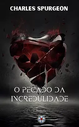 [ebook] LIVRO CRISTÃO - O pecado da Incredulidade