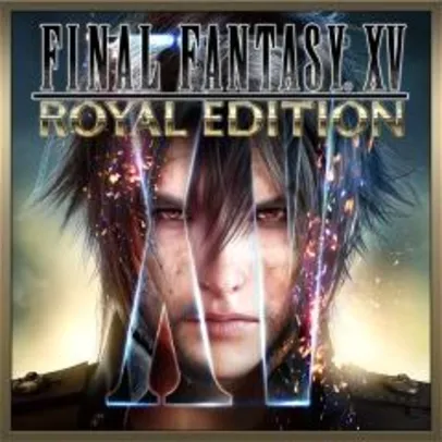 Saindo por R$ 67: [PSN] Final Fantasy XV: Royal Edition - PS4 | R$67 | Pelando