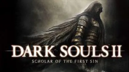 DARK SOULS II: Scholar of the First Sin