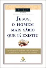 Jesus, o homem mais sábio que já existiu - Capa Dura