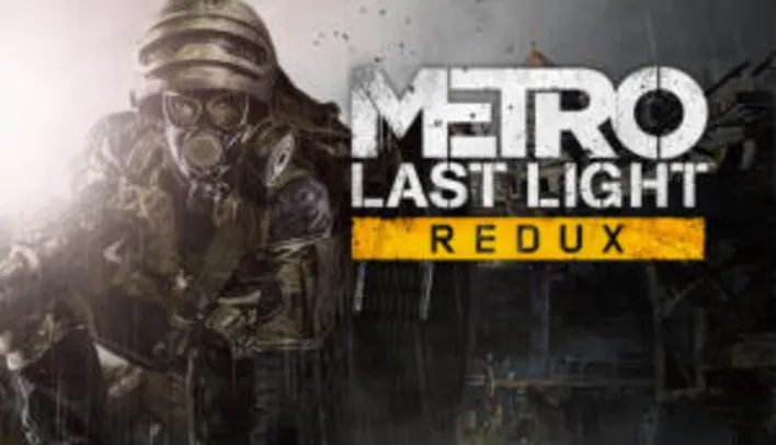 Saindo por R$ 7: Metro: Last Light Redux PC | R$7 | Pelando