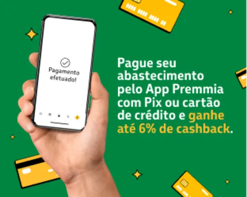 Abasteça usando o App Premmia e ganhe até 6% de cashback!