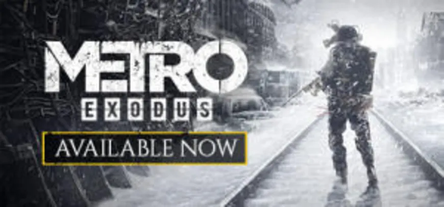 Metro Exodus - R$45