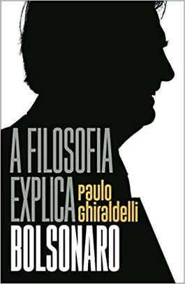 [Prime] A filosofia explica Bolsonaro (Português) Capa Comum R$ 14