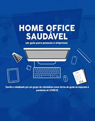 HOME OFFICE SAUDÁVEL: Um guia para pessoas e empresas