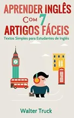 Aprender Inglês com 7 Artigos Fáceis: Textos Simples para Estudantes de Inglês