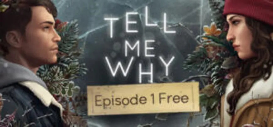 Tell Me Why - Ep1