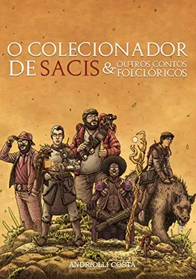 eBook - O Colecionador de Sacis: E Outros Contos Folclóricos