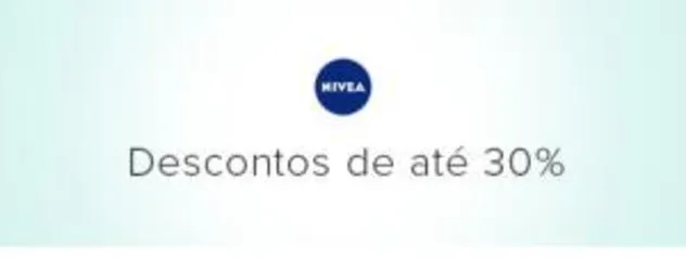 Produtos NIVEA com até 30% OFF