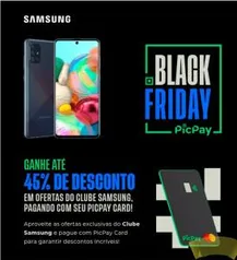 [PicPay Card] [Clube Samsung] Samsung com até ate 45% de desconto