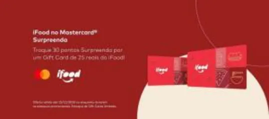 30 pontos por R$ 25 no Ifood - MasterCard Surpreenda