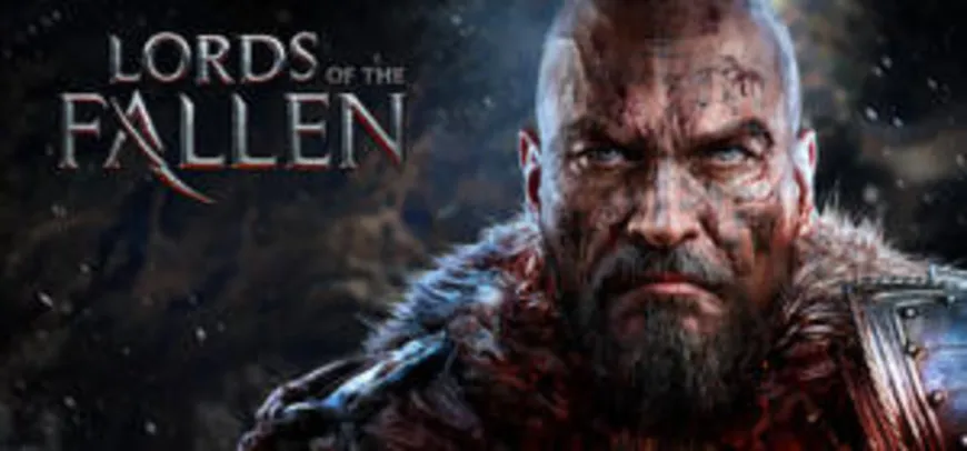Lords Of The Fallen™ || R$ 5,60 || Steam