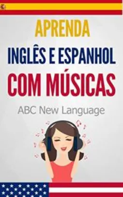 eBook Grátis: Aprenda Inglês e Espanhol com Músicas