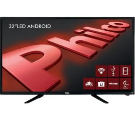 Smart TV LED 32" Philco HD com Conversor Digital 2 HDMI 2 USB Wi-Fi Android - R$890.99
