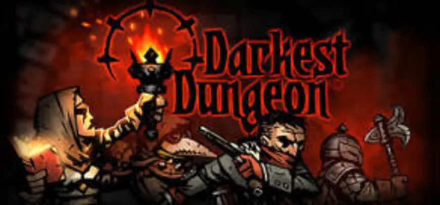 Saindo por R$ 18: Darkest Dungeon (PC) - R$ 18,39 (60% OFF) | Pelando