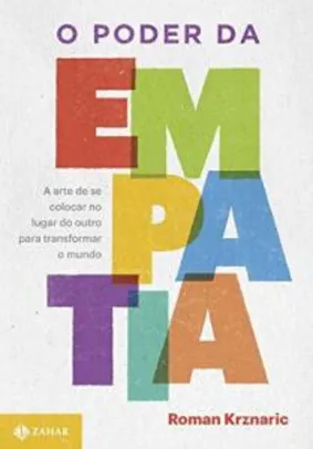Livro | O poder da empatia: A arte de se colocar no lugar do outro para transformar o mundo - R$31